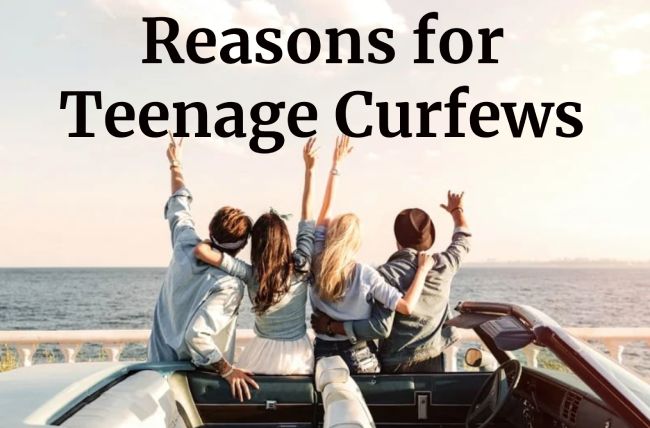 Reasons for Teenage Curfews